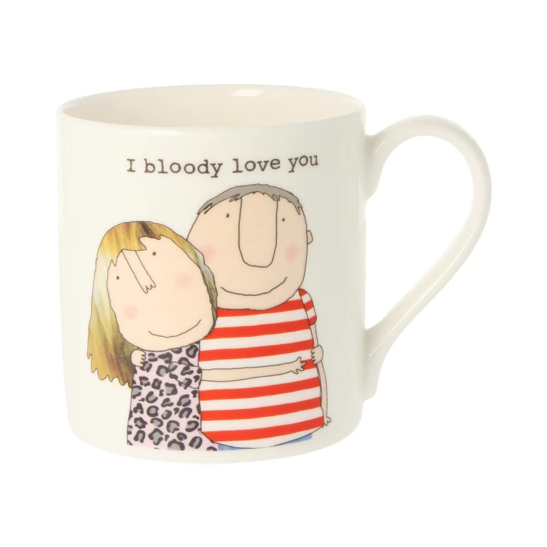 Rosie Made A Thing I Bloody Love You Gift Mug